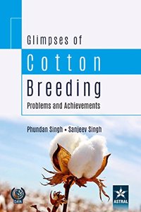 Glimpses of Cotton Breeding: Problems and Achievements