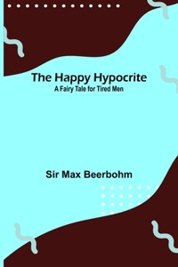 Happy Hypocrite