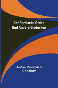 persische Orden und andere Grotesken