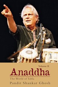 Anaddha: The World of Tabla (Volume II)