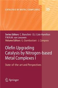 Olefin Upgrading Catalysis by Nitrogen-Based Metal Complexes I