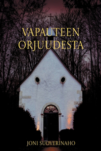 Vapauteen orjuudesta