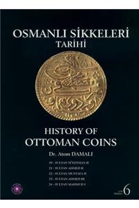 History of Ottoman Coins, Volume 6 / Osmanli Sikkeleri Tarihi - Cilt 6