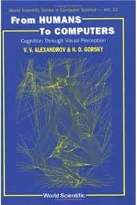 From Humans to Computers: Cognition Through Visual Perception