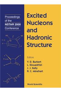 Excited Nucleons and Hadron Structure - Proceedings of the Nstar 2000 Conference