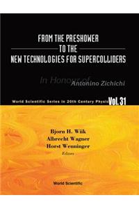 From the Preshower to the New Technologies for Supercolliders