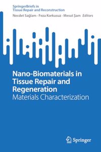 Nano-Biomaterials in Tissue Repair and Regeneration