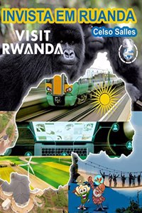 INVISTA EM RUANDA - VISIT RWANDA - Celso Salles