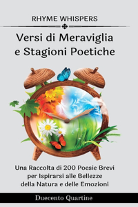 Versi di Meraviglia e Stagioni Poetiche - 2 libri in 1