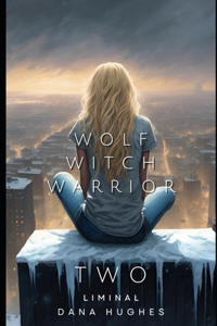 Wolf, Witch Warrior