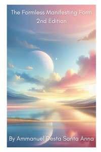 The Formless Manifesting Form