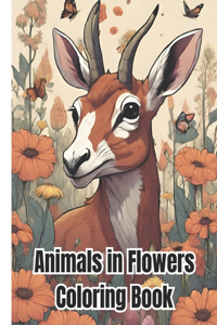 Animals in Flowers Coloring Book For Kids