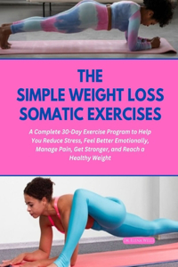 Simple Weight Loss Somatic Exercises
