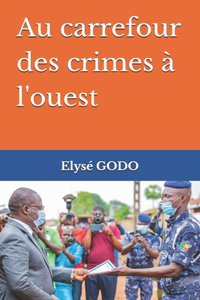 Au carrefour des crimes à l'ouest
