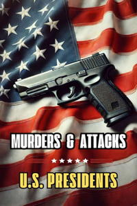 Murders and Attacks