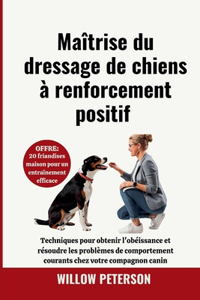 Maîtrise du dressage de chiens à renforcement positif