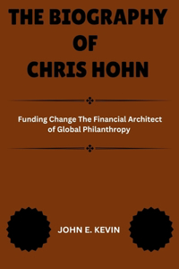 Biography of Chris Hohn