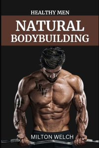 Healthy Men Natural Bodybuilding