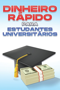 Dinheiro rápido para estudantes universitários