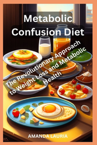Metabolic Confusion Diet