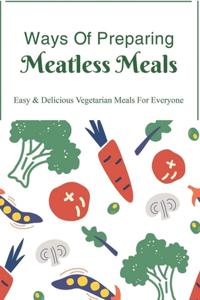 Ways Of Preparing Meatless Meals