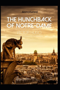 The Hunchback of Notre Dame (Annotated)