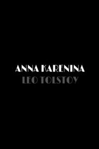 Anna Karenina by Leo Tolstoy