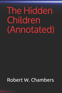 The Hidden Children(Annotated)