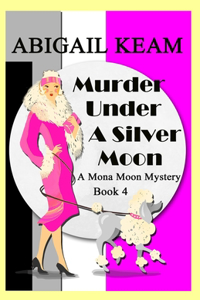 Murder Under A Silver Moon