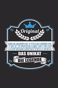 Original Trockenbaumonteur Das Unikat Die Legende