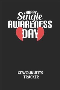 HAPPY SINGLE AWARENESS DAY - Gewohnheitstracker