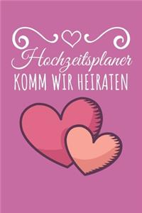 Hochzeitsplaner komm wir heiraten