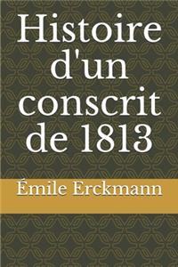 Histoire d'un conscrit de 1813