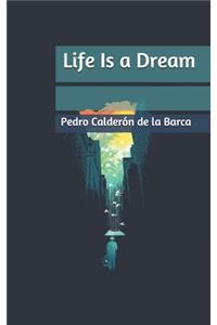 Life Is a Dream