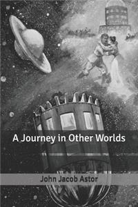 A Journey in Other Worlds