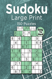 Sudoku Large Print 150 Puzzles Easy to Hard