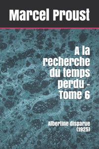 A la recherche du temps perdu - Tome 6