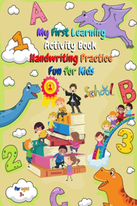 My First Learning Activity Book Handwriting Practice Fun For Kids
