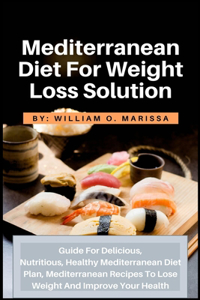 Mediterranean Diet For Weight Loss Solution