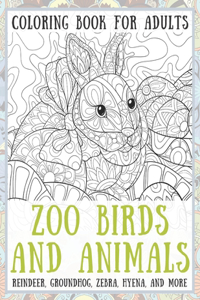 Zoo Birds and Animals - Coloring Book for adults - Reindeer, Groundhog, Zebra, Hyena, and more