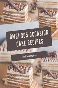 OMG! 365 Occasion Cake Recipes