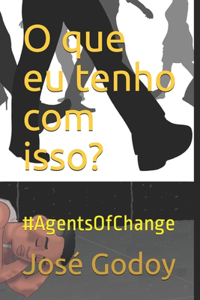 O que eu tenho com isso?