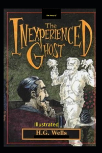 The Story of the Inexperienced Ghost Illustrated