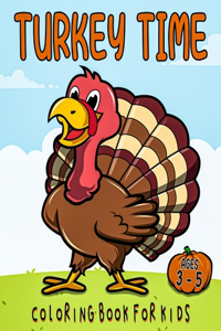 turkey time coloring book for kids ages 3-5
