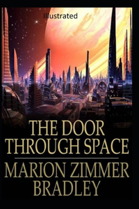 The Door Through Space Illustrated