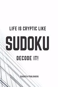 Life is cryptic like SUDOKU