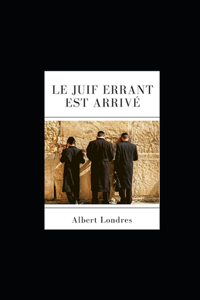 Le Juif errant est arrivé illustree