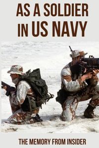 As A Soldier In US Navy