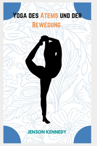 Yoga des Atems und der Bewegung