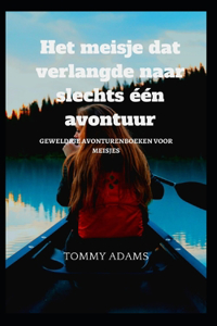 Het meisje dat verlangde naar slechts een avontuur